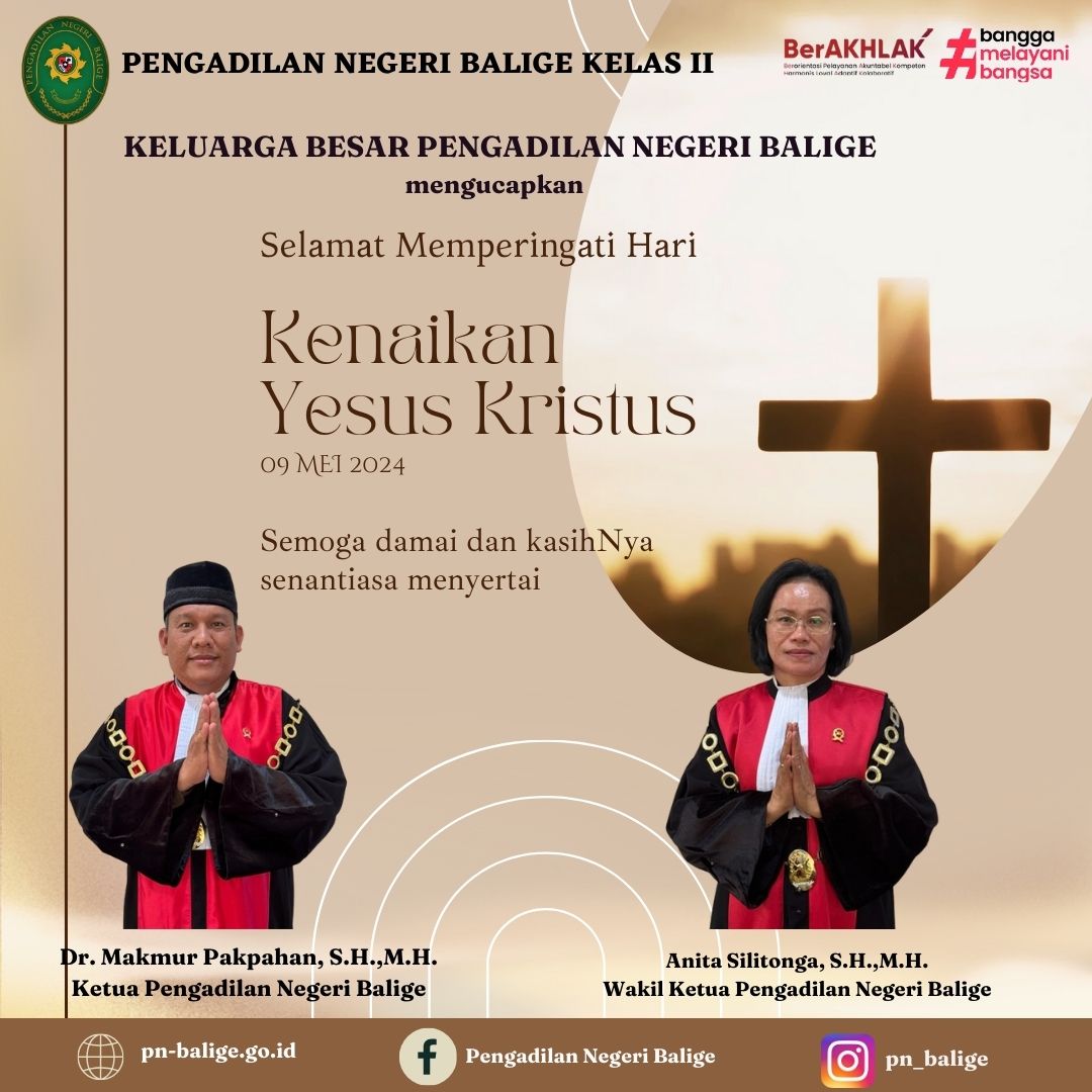 Keluarga Besar Pengadilan Negeri Balige mengucapkan Selamat Memperingati Hari Kenaikan Yesus Kristus 09 Mei 2024 Keluarga Besar Pengadilan Negeri Balige mengucapkan Selamat Memperingati Hari Kenaikan Yesus Kristus 09 Mei 2024